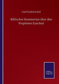 Cover image for Biblischer Kommentar uber den Propheten Ezechiel