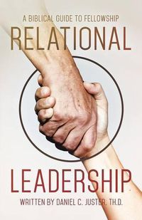 Cover image for Relational Leadership: A Biblical Guide to Fellowship