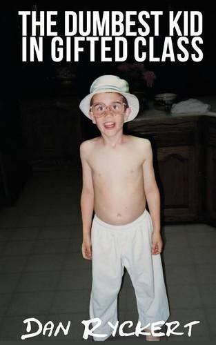 Cover image for The Dumbest Kid in Gifted Class