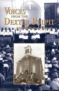 Cover image for Voices from the Dexter Pulpit: Sermons from the First Church Pastored by Martin Luther King, Jr.