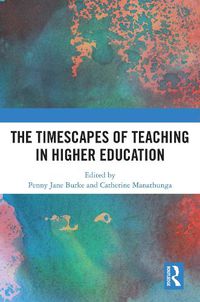 Cover image for The Timescapes of Teaching in Higher Education