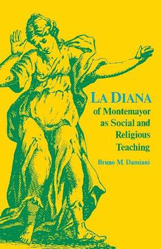 Cover image for La Diana of Montemayor as Social and Religious Teaching