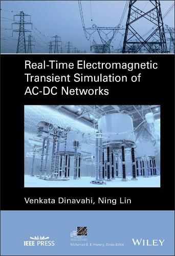 Cover image for Real-Time Electromagnetic Transient Simulation of AC-DC Networks