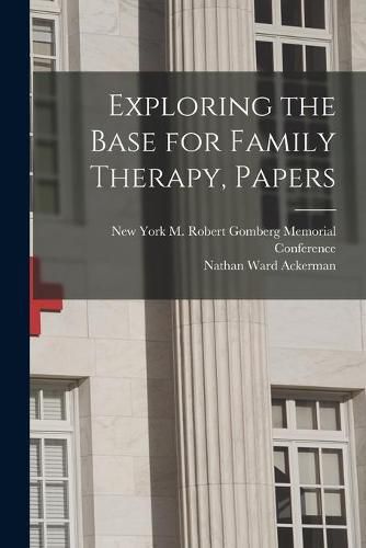 Exploring the Base for Family Therapy, Papers