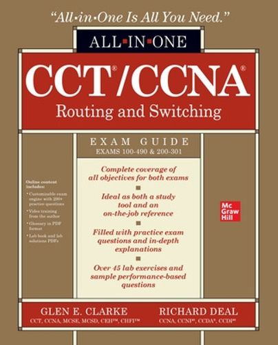 Cover image for CCT/CCNA Routing and Switching All-in-One Exam Guide (Exams 100-490 & 200-301)