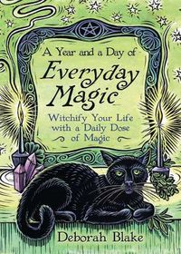 Cover image for A Year and a Day of Everyday Magic