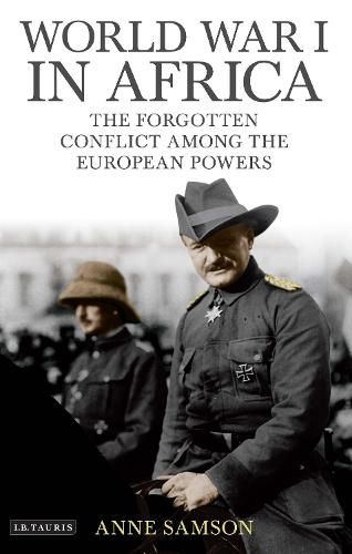 Cover image for World War I in Africa: The Forgotten Conflict Among the European Powers