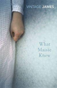 Cover image for What Maisie Knew: and The Pupil