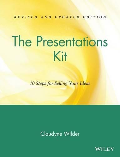 Cover image for The Presentations Kit: 10 Steps for Selling Your Ideas