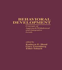 Cover image for Behavioral Development: Concepts of Approach/Withdrawal and Integrative Levels