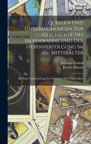 Cover image for Quellen Und Untersuchungen Zur Geschichte Des Hexenwahns Und Der Hexenverfolgung Im Mittelalter