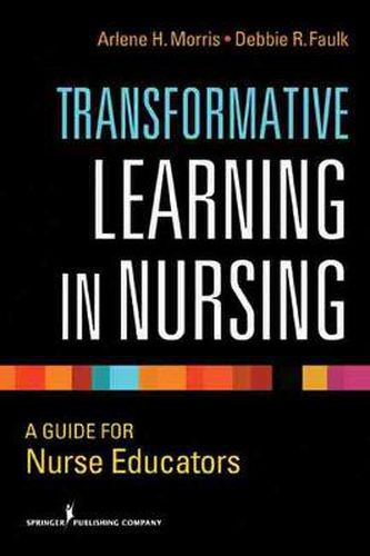 Cover image for Transformative Learning in Nursing: A Guide for Nurse Educators