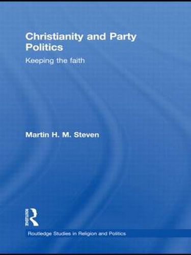 Cover image for Christianity and Party Politics: Keeping the faith