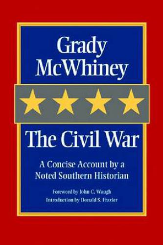 The Civil War: A Concise Account by a Noted Southern Historian