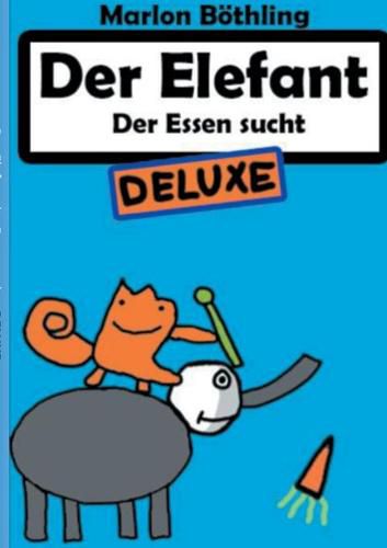 Cover image for Der Elefant: Der Essen sucht DELUXE