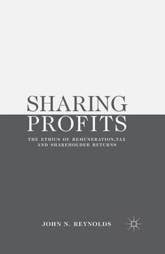 Sharing Profits: The Ethics of Remuneration, Tax and Shareholder Returns