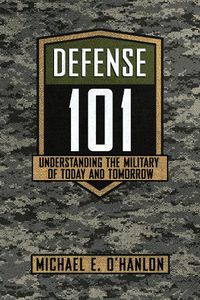 Cover image for Defense 101: Understanding the Military of Today and Tomorrow