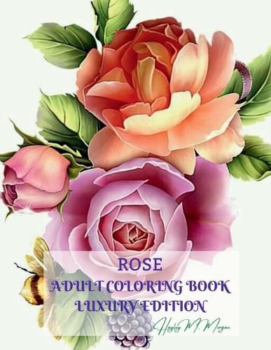 Cover image for Rose Adult Coloring Book Luxury Edition