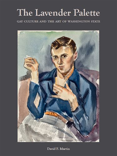Cover image for The Lavender Palette: Gay Culture and the Art of Washington State