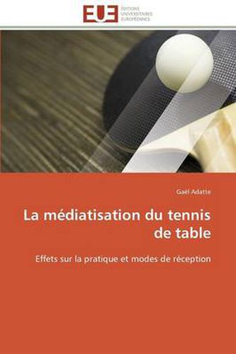 Cover image for La M diatisation Du Tennis de Table