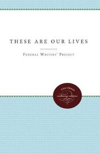 Cover image for These Are Our Lives