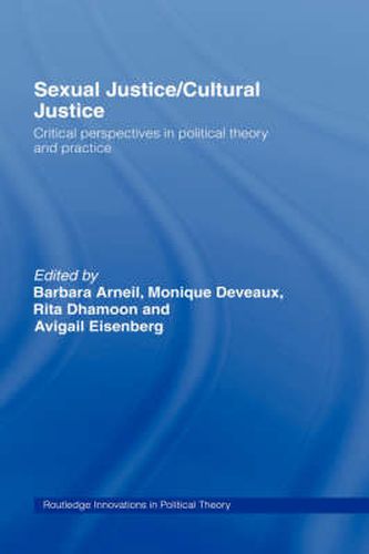 Cover image for Sexual Justice / Cultural Justice: Critical Perspectives in Political Theory and Practice