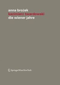 Cover image for Kazimierz Twardowski: Die Wiener Jahre
