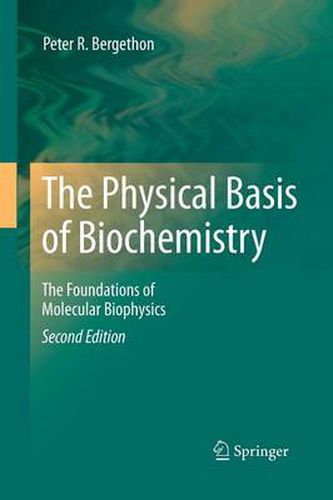 Cover image for The Physical Basis of Biochemistry: The Foundations of Molecular Biophysics