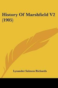 Cover image for History of Marshfield V2 (1905)