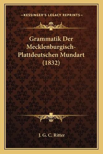 Grammatik Der Mecklenburgisch-Plattdeutschen Mundart (1832)