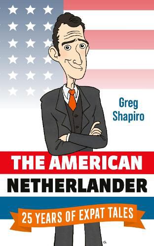 Cover image for The American Netherlander: 25 Years of Expat Tales