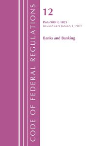 Cover image for Code of Federal Regulations, Title 12 Banks and Banking 1026-1099, Revised as of January 1, 2022: Part 1