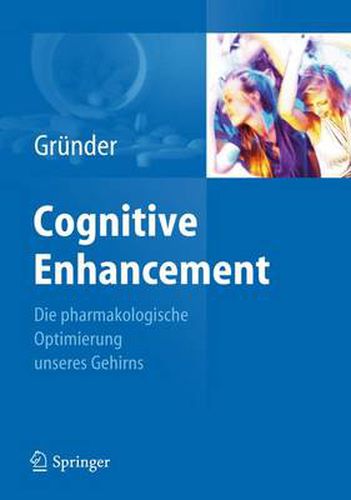Cover image for Cognitive Enhancement: Die Pharmakologische Optimierung Unseres Gehirns
