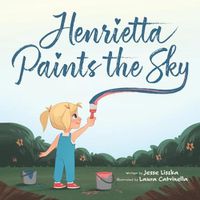 Cover image for Henrietta Paints the Sky