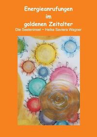 Cover image for Energieanrufungen im goldenen Zeitalter