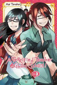 Cover image for A Terrified Teacher at Ghoul School, Vol. 3