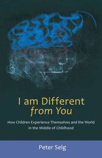 Cover image for I am Different from You: How Children Experience Themselves