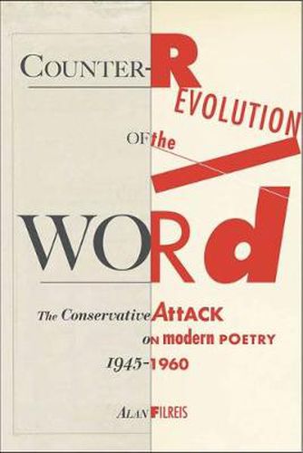 Cover image for Counter-revolution of the Word: The Conservative Attack on Modern Poetry, 1945-1960
