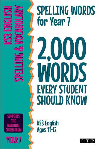 Cover image for Spelling Words for Year 7: 2,000 Words Every Student Should Know (KS3 English Ages 11-12)