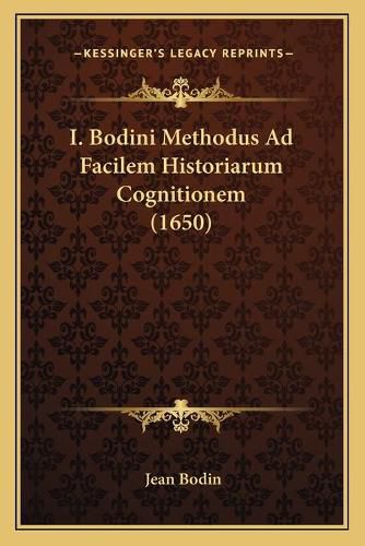 I. Bodini Methodus Ad Facilem Historiarum Cognitionem (1650)