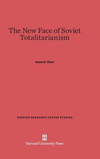 Cover image for The New Face of Soviet Totalitarianism