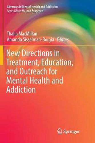 Cover image for New Directions in Treatment, Education, and Outreach for Mental Health and Addiction