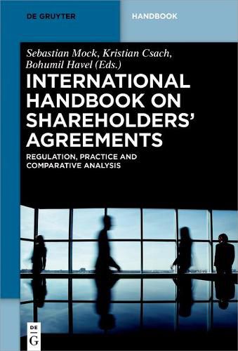 Cover image for International Handbook on Shareholders Agreements: Regulation, Practice and Comparative Analysis