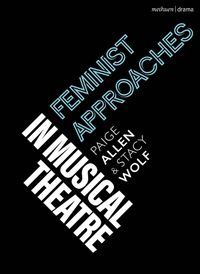 Cover image for Feminist Approaches to Musical Theatre