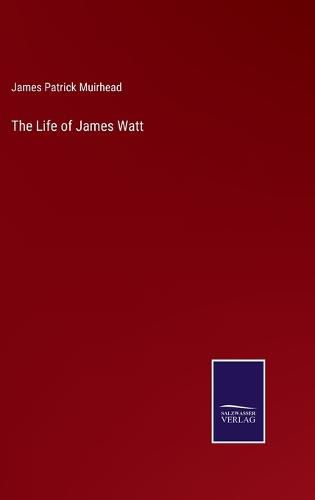 Cover image for The Life of James Watt