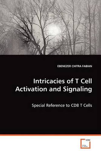 Cover image for Intricacies of T Cell Activation and Signaling
