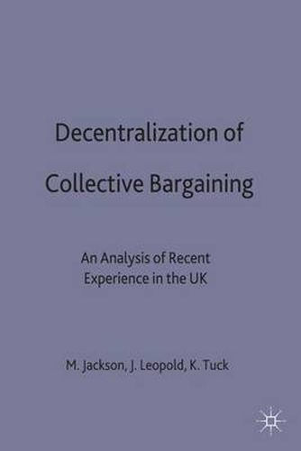 Decentralization of Collective Bargaining: An Analysis of Recent Experience in the UK