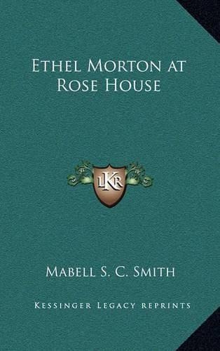 Cover image for Ethel Morton at Rose House