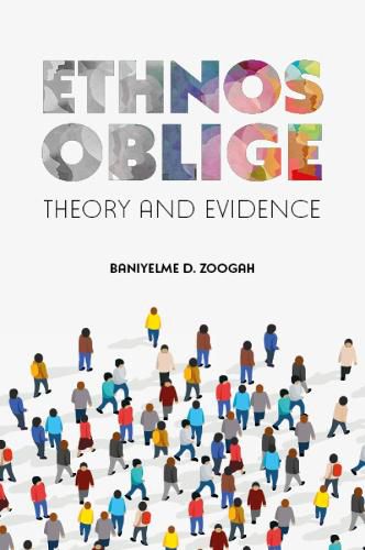 Cover image for Ethnos Oblige: Theory and Evidence