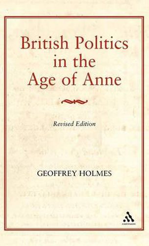 Cover image for British Politics in the Age of Anne